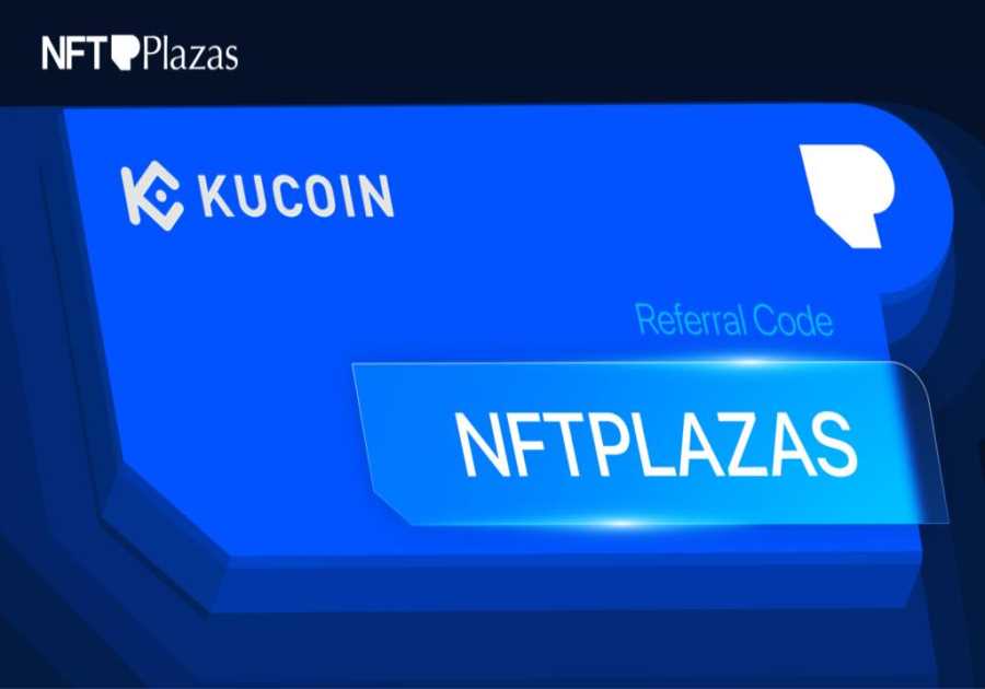 KuCoin Referral Code 2025: “NFTPLAZAS” (11,000 USDT Welcome Bonus)