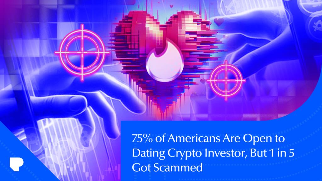 75% of Americans Would Date a Crypto Investor, But 1 in 5 Fell for Scams
