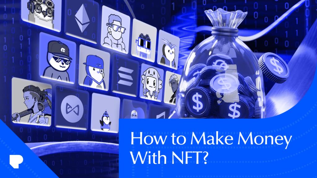 How to Make Money With NFT in 2025