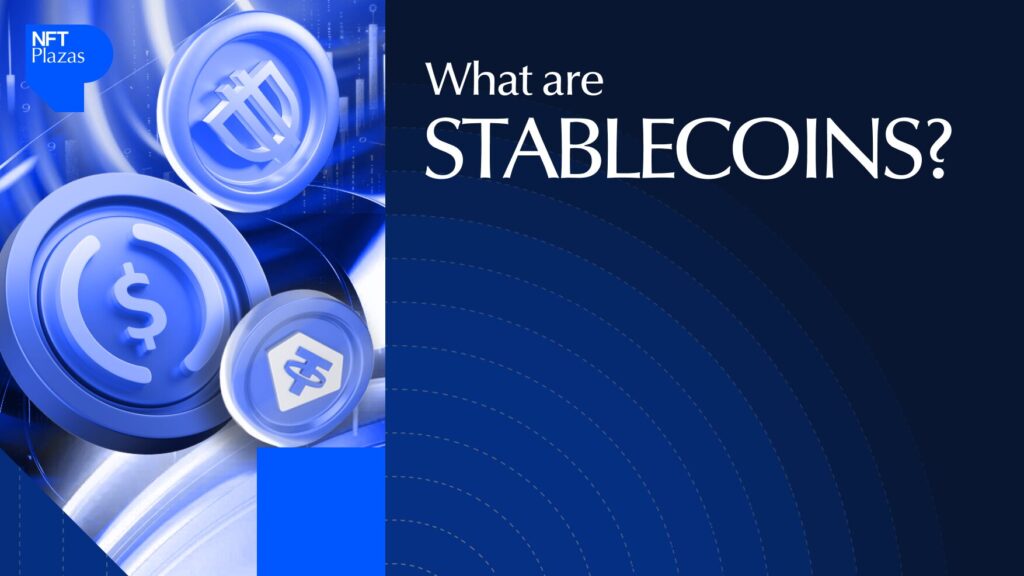 What Are Stablecoins? A Beginner’s Guide