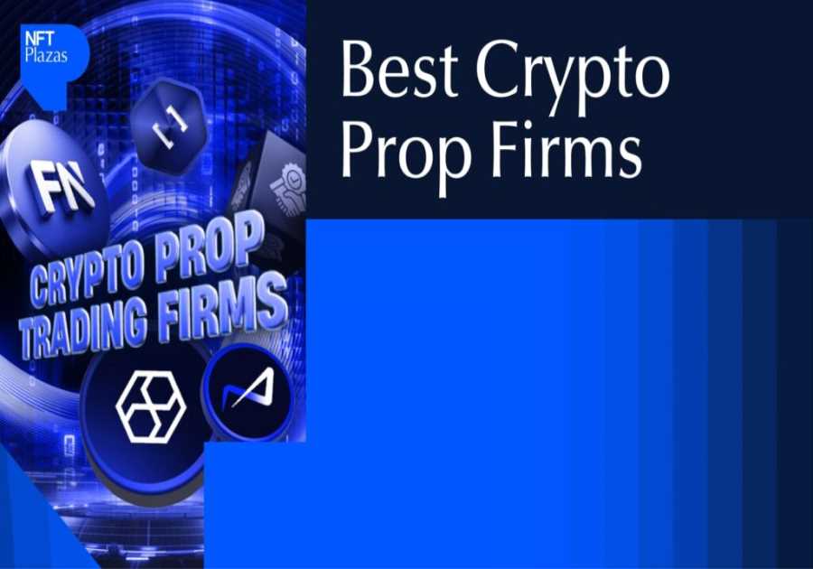 The Best Crypto Prop Firms to Join in 2025