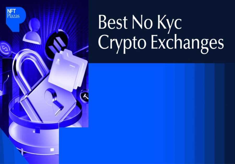 15 Best No KYC Crypto Exchanges for 2025