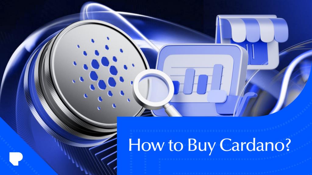 How to Buy Cardano (ADA): A Beginner’s Step-by-Step Guide