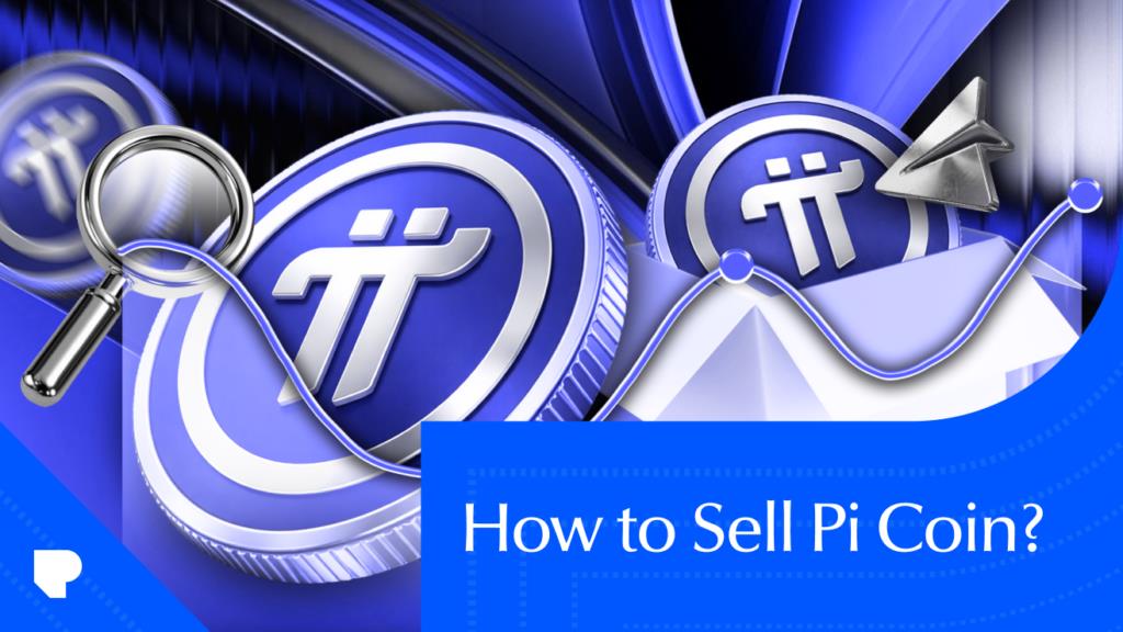 How to Sell Pi Coin: A Step-by-Step Guide for 2026